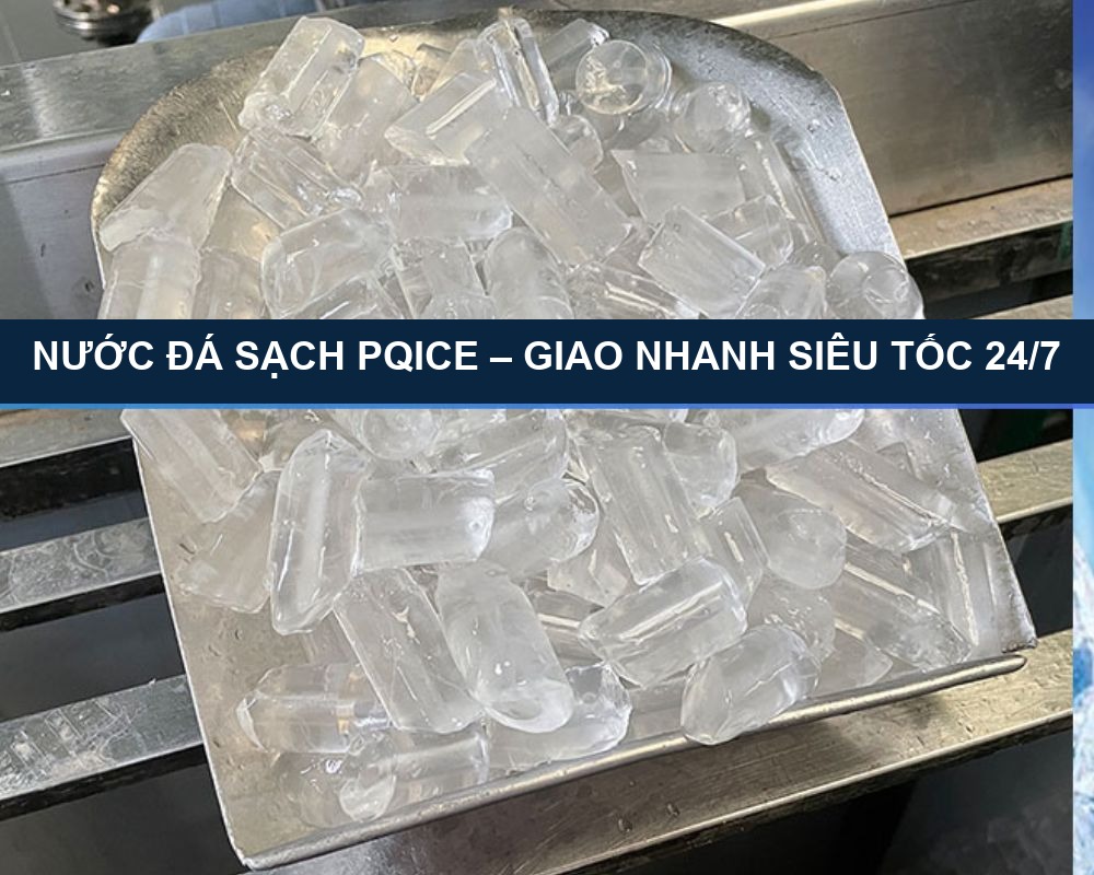 Giao nước đá sạch PQICE tận nơi siêu tốc 24/7